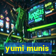 yumi munis